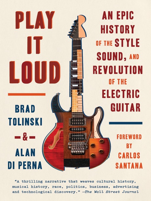 Title details for Play It Loud by Brad Tolinski - Available